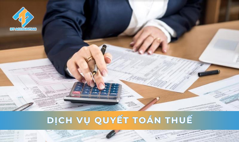 DỊCH VỤ QUYẾT TOÁN THUẾ