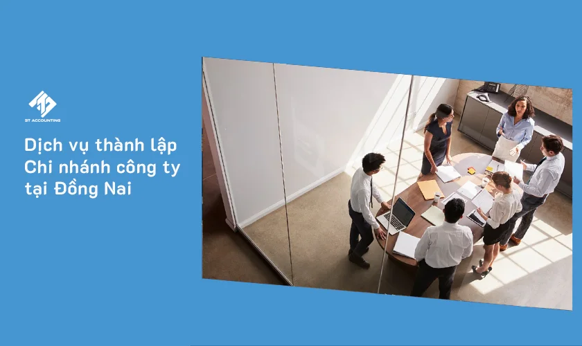 Dịch vụ thành lập chi nhánh công ty tại Đồng Nai