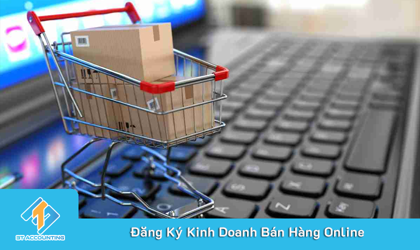 Đăng Ký Kinh Doanh Bán Hàng Online
