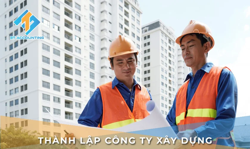 Điều Kiện Thành Lập Công Ty Xây Dựng