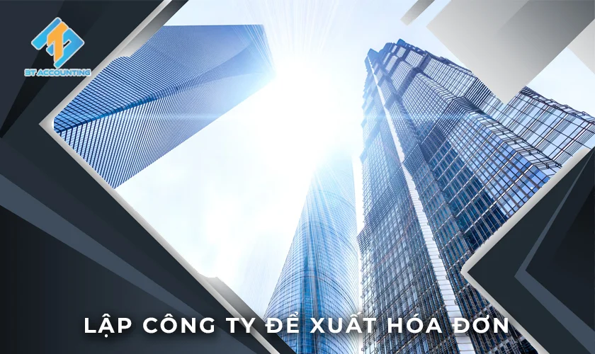 Thành lập Công Ty để xuất hóa đơn