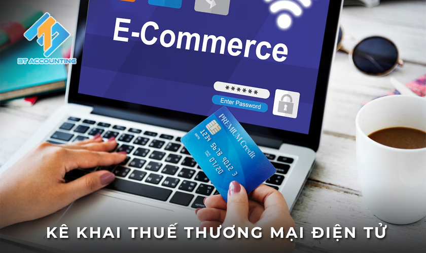 Kê Khai Thuế Thương Mại Điện Tử