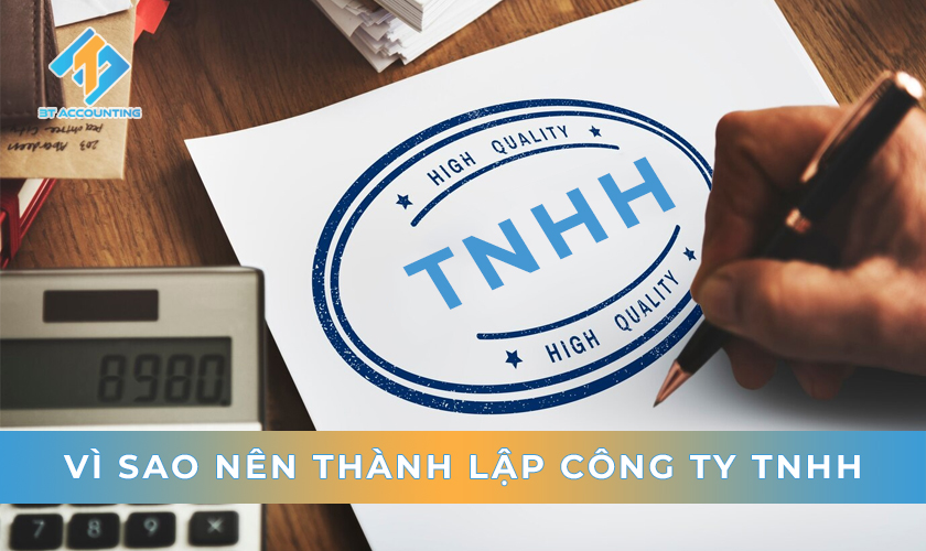 Vì sao nên thành lập Công ty Trách nhiệm hữu hạn
