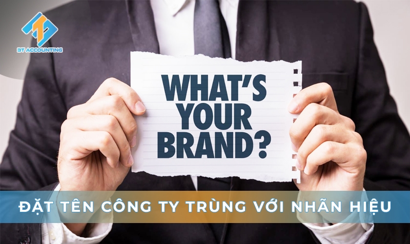 ĐẶT TÊN CÔNG TY TRÙNG VỚI NHÃN HIỆU