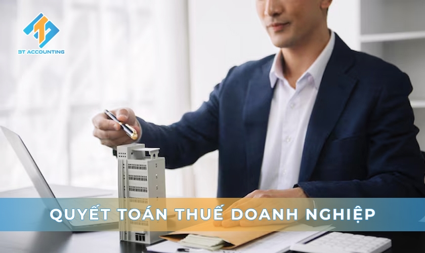QUYẾT TOÁN THUẾ DOANH NGHIỆP