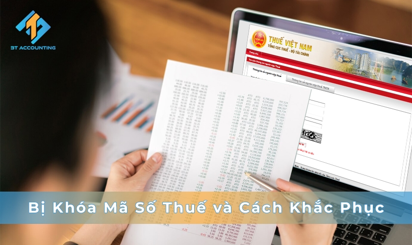 Doanh nghiệp bị khóa mã số thuế và cách khắc phục