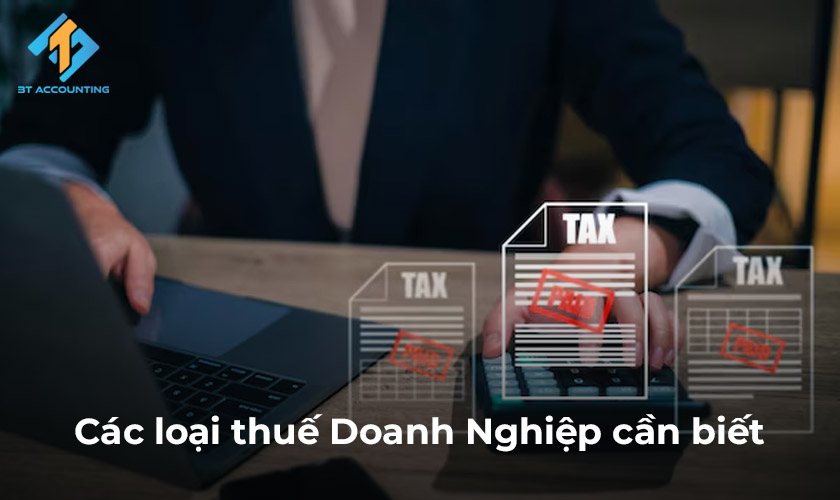 Các loại thuế doanh nghiệp cần biết