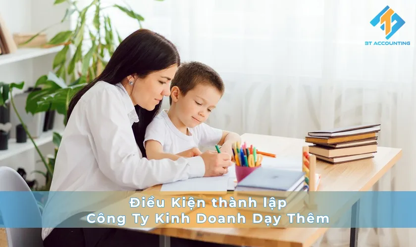 Điều Kiện Thành Lập Công Ty Kinh Doanh Dạy Thêm – 2025
