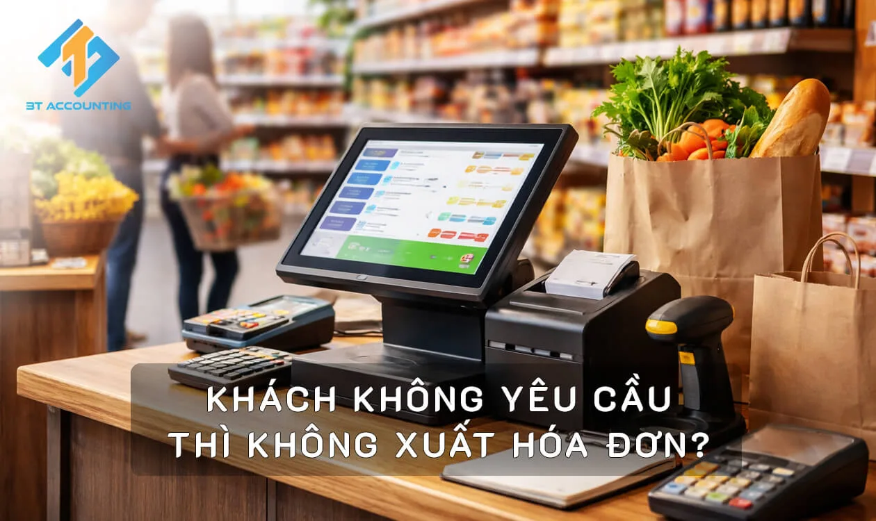 Có bắt buộc phải xuất hóa đơn khi khách không yêu cầu không? Quy định doanh nghiệp cần biết